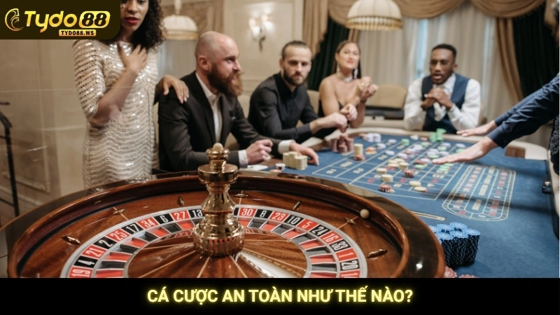 Cá cược có trách nhiệm - Cam kết từ nhà cái Tydo88 2 Cá cược an toàn như thế nào?