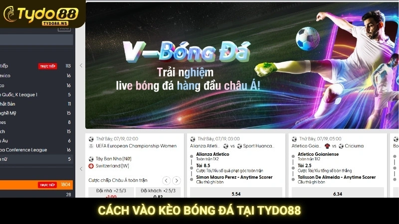 Cách vào kèo bóng đá chuẩn - Hướng dẫn từ A-Z cho lính mới 2 Cách vào kèo bóng đá tại Tydo88