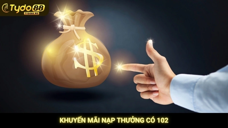 Nạp tiền Tydo88 - Hướng dẫn lên điểm trong vòng 1 phút 3 Khuyến mãi nạp thưởng có 102