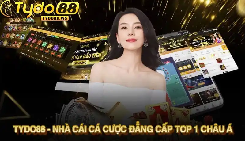 Tydo88 nhà cái cá cược đẳng cấp top 1 châu Á