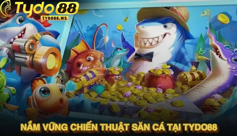 Hướng dẫn mẹo bắn cá đổi thưởng Tydo88 chi tiết từ cao thủ 2025 2 Nắm vững chiến thuật săn cá tại Tydo88